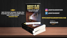 Load image into Gallery viewer, Bossy Is As Bossy Does: The 5 Keys That Open Doors (Hardcover)