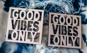 Good Vibes Only