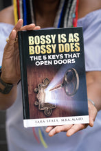 Load image into Gallery viewer, Bossy Is As Bossy Does: The 5 Keys That Open Doors (Hardcover)
