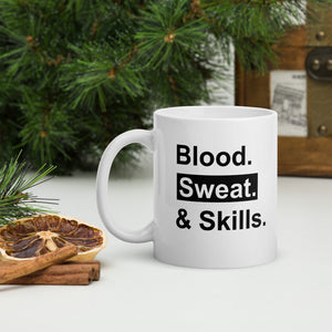 Blood. Sweat. & Skills. Mug