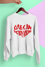 Load image into Gallery viewer, LOVE IS AN ACTION VERB Sweatshirt
