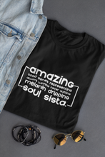 Load image into Gallery viewer, Soul Sista (Amazing) Tee &amp; Sweatshirt
