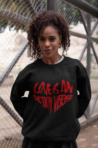 LOVE IS AN ACTION VERB Unisex Sweatshirt