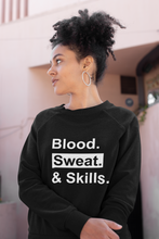 Load image into Gallery viewer, Blood. Sweat. &amp; Skills. (Tee, Sweatshirt, Hoodie)
