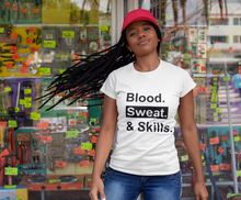 Load image into Gallery viewer, Blood. Sweat. &amp; Skills. (Tee, Sweatshirt, Hoodie)
